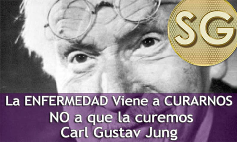 La enfermedad viene a curarnos, no a que la curemos, Carl Gustav Jung