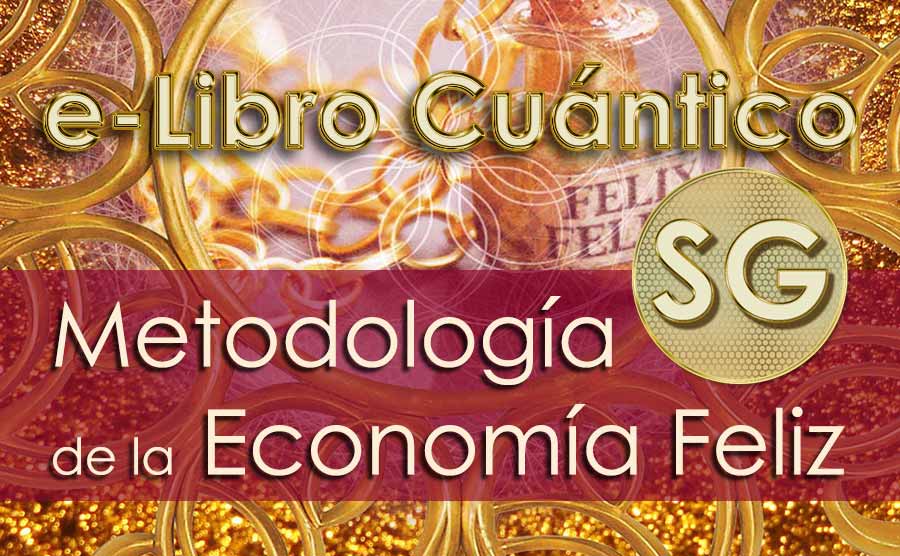 Curso/Libro Cuántico Metodología de la Economía Feliz